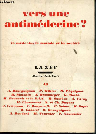 La Nef - Cahier trimestriel n 49 - octobre, dcembre 1972 (29e anne) : Vers une antimdecine ? : Le mdecin, le malade et la socit