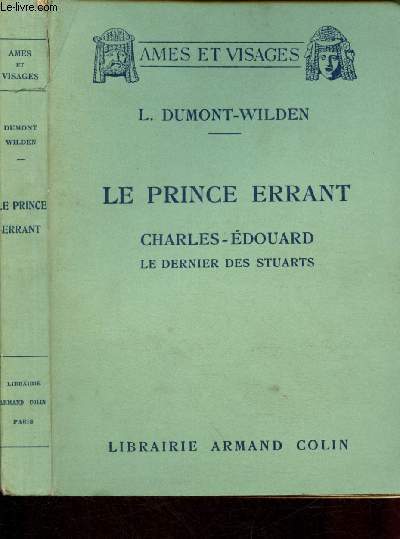 Le prince errant : Charles-Edouard, le dernier des Stuarts