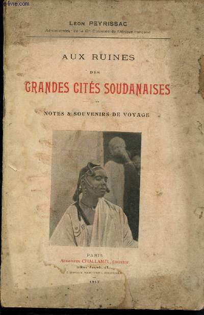 Aux ruines des grandes cits soudanaises - Notes & Souvenirs de voyage