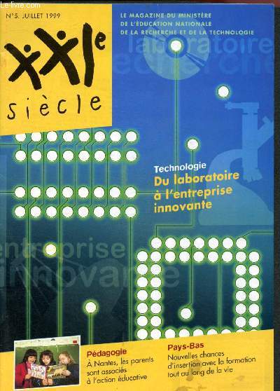 XXIe sicle - n5 - Juillet 1999 : Premier salon de l'ducation en novembre  Paris - L'acadmie de Lilles adapte le systme ducatif aux ralits locales - Du laboratoire  l'ducation innovante,etc.