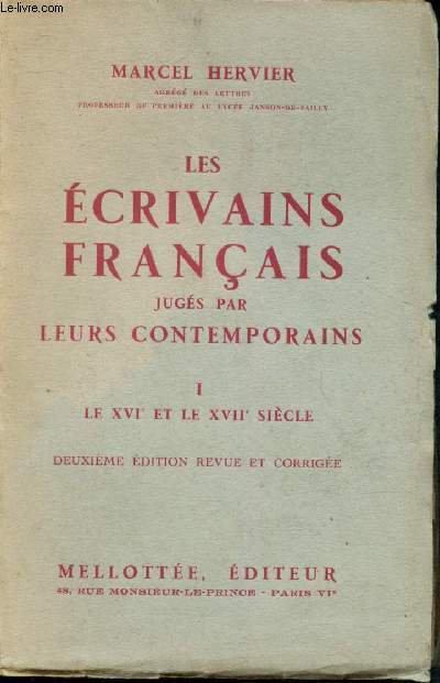 Les crivains franais jugs par leurs contemporains - Tome I : Le XVIe et le XVIIe sicle