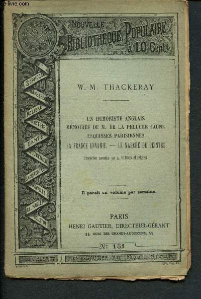 Nouvelle bibliothque populaire n151 : Un humoriste anglais, Mmoires de M; de la peluche jaune, Esquisses parisiennes, La France envahie, Le march du peintre