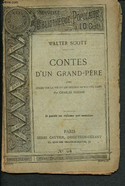 Nouvelle bibliothque populaire n94 : Contes d'un grand-pre, avec Etude sur la vie et l'oeuvre de Walter Scott