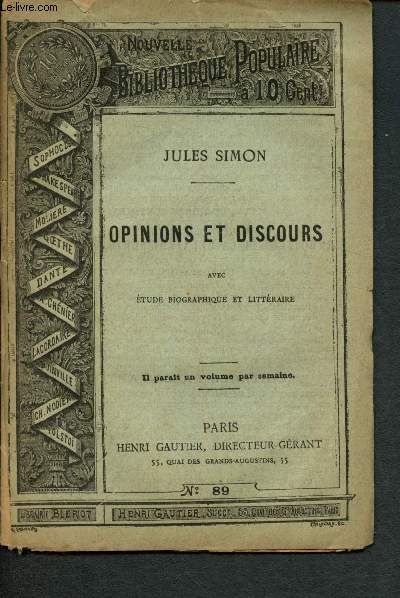 Nouvelle bibliothque populaire n89 : Opinions et discours avec Etude biographique et littraire