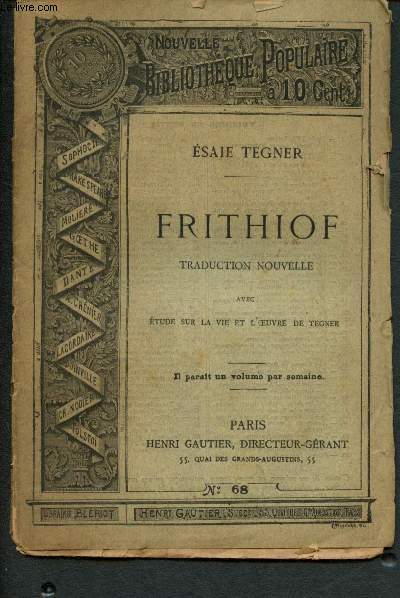 Nouvelle bibliothque populaire n 68 : Frithiof, avec Etude sur la vie et l'oeuvre de Tegner