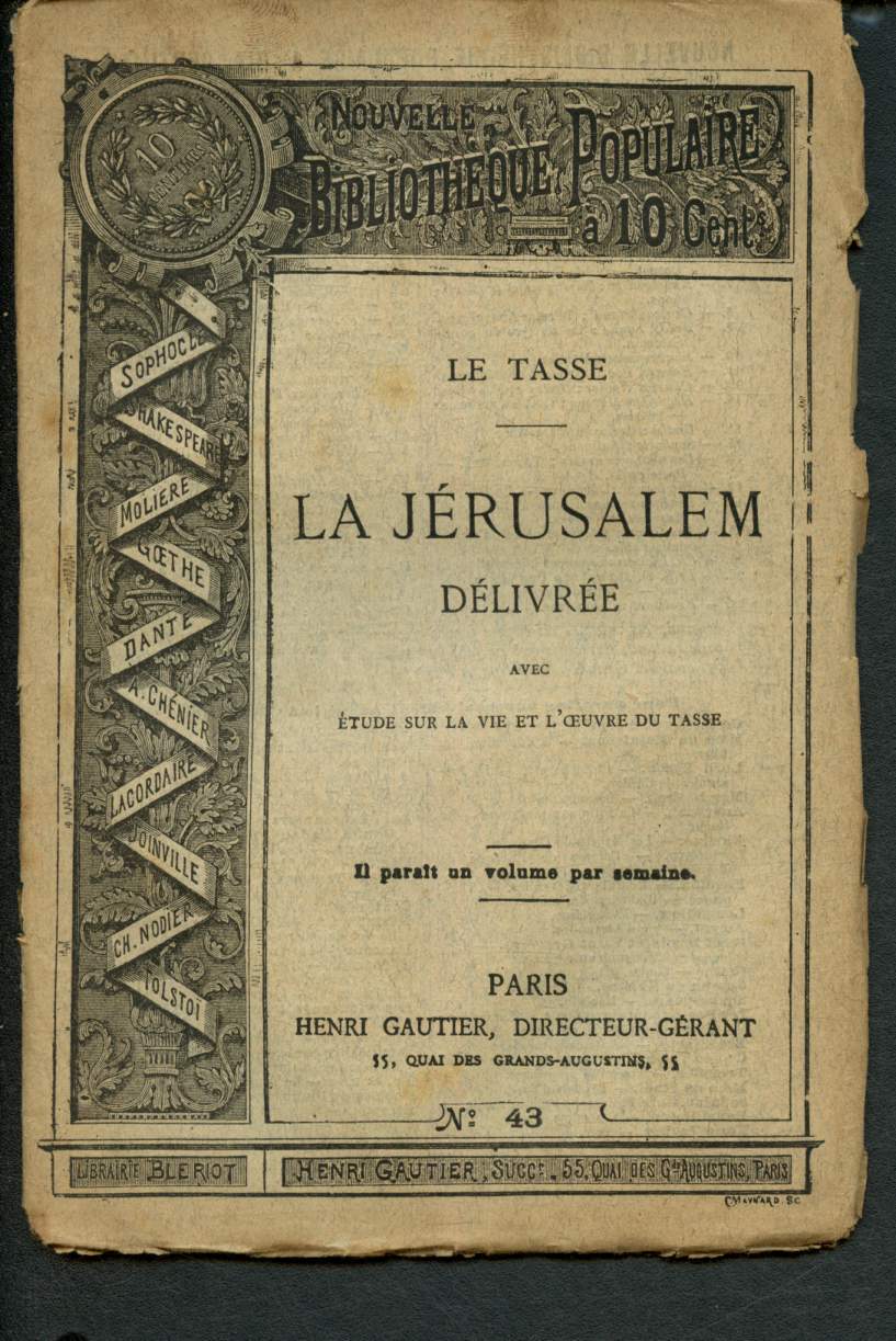 Nouvelle bibliothque populaire n43 : Le Jrusalem dlivre, avec Etude sur la vie et l'oeuvre de Tasse