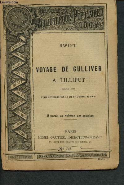 Nouvelle bibliothque populaire n32 :Voyage de Gulliver  Lilliput , avec Etude sur la vie et l'oeuvre de Swift
