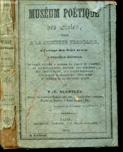 Musum potique des Ecoles ddi  la jeunesse franaise  l'usage des deux sexes.