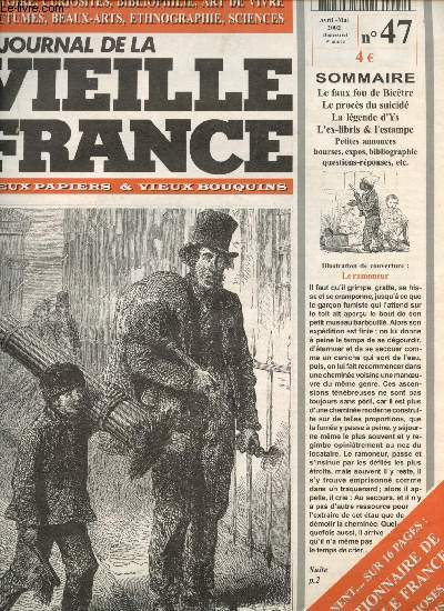 Le journal de la vieille France : Vieux papiers & Vieux bouquins - Avril-MAi 2002 n47 : Le faux fou de Bictre, le procs du suicid, la lgende d'Ys, L'ex-libris et l'estampe,etc.
