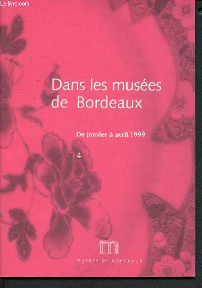 Dans les muses de Bordeaux - De Janvier  Avril 1999 -Tome 4