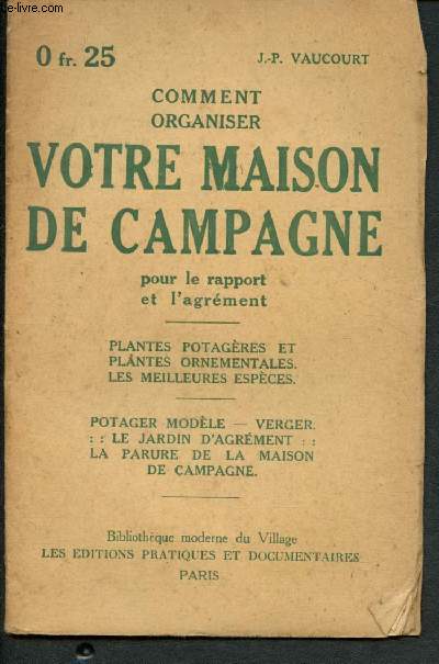 Comment organiser votre maison de campagne pour le rapport et l'agrment : Plantes potagres et plantes ornementales les meilleurs espces