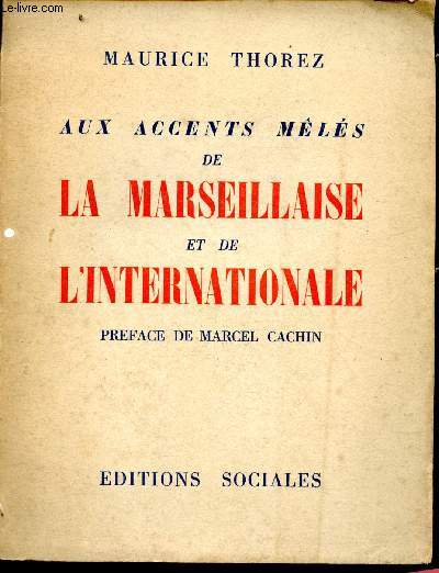 Aux accents mls de la Marseillaise et de l'Internationale