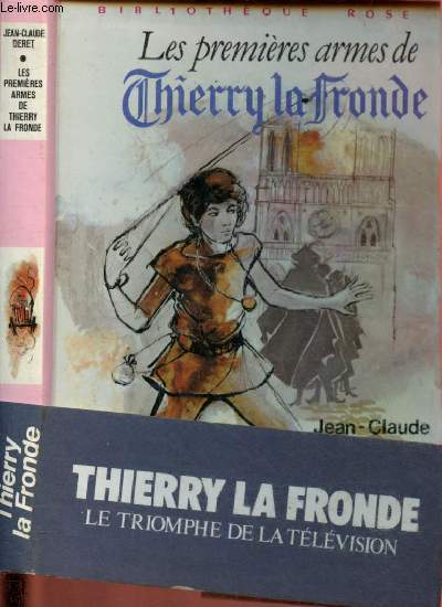 Les premires armes de Thierry la Fronde