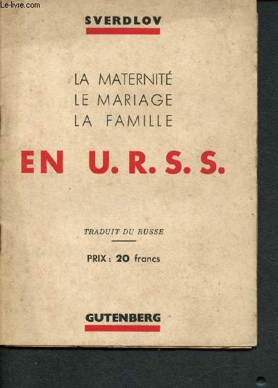 La maternit, le mariage et la famille en U.R.S.S