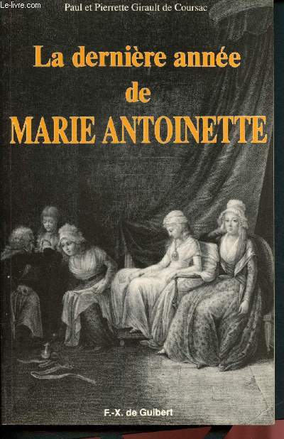 La dernire anne de Marie-Antoinette