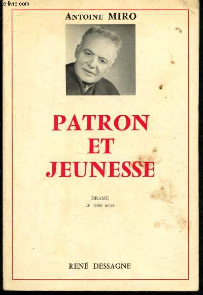Patron et jeunesse : Drame en trois actes