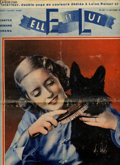 Elle et lui n31 - 3 octobre 1937 - 1re anne : Belle Paris, par Georges Scerbanenco - Le respect par Pierre Nezlof - Un soir, un nom, un parfum, par Jos Germain,etc.