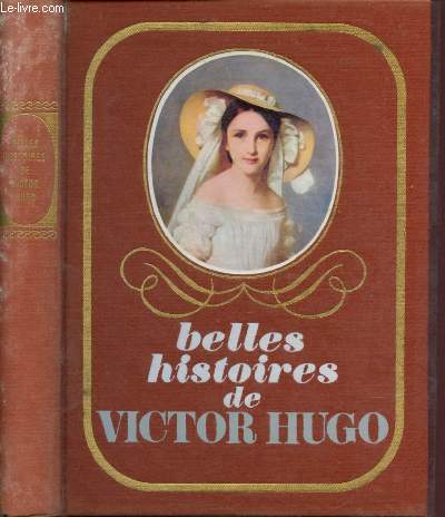 Belles histoires de Victor Hugo