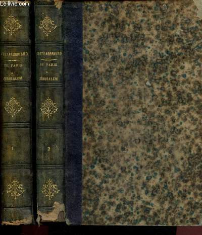 Itinraire de Paris  Jrusalem suivi des voyages en Amrique,etc,etc - 2 volumes : Tomes I et II