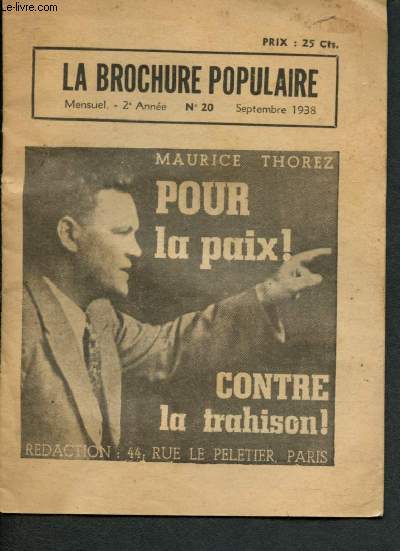 La brochure populaire n20 - Septembre 1938 : Pour la paix contre la trahison - Rapport de Maurice Thorez  la sance commune du Comit Central et du Groupe Parlementaire communistes le 21 septembre 1938