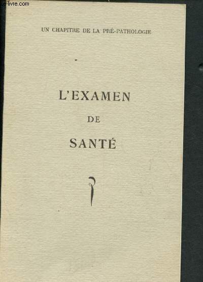 L'examen de sant : un chapitre de la pr-pathologie