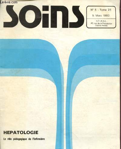 Soins n5 -Tome 25 - 5 mars 1980 : hpatologie : Le rle pdagogique de l'infirmire