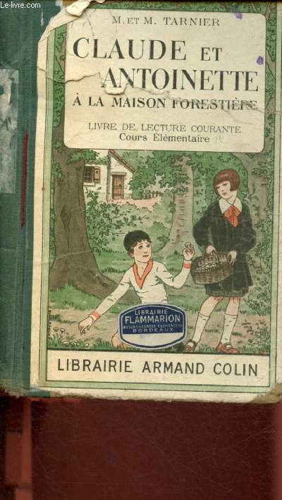 Claude et Antoinette  la maison forestire - Livre de lecture courante - Cours lmentaire