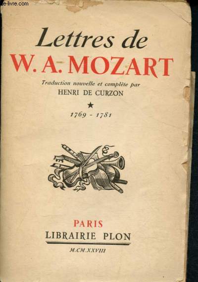 Lettres de W.A. Mozart - Tome I : 1769-1781