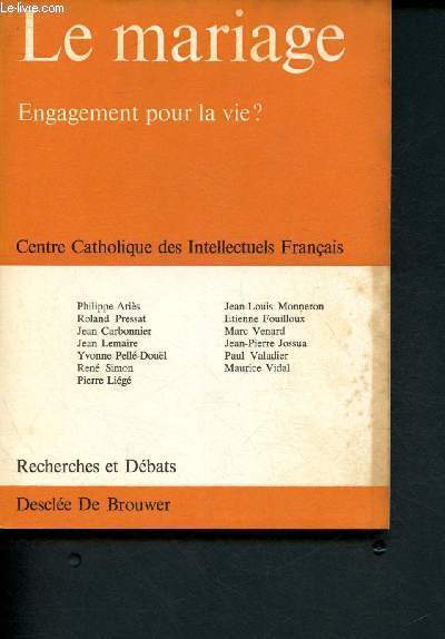 Recherches et dbats n74 : Le mariage : engagement pour la vie?