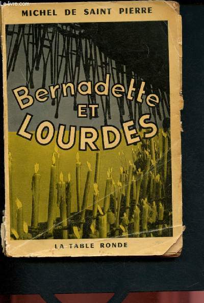 Bernadette et Lourdes