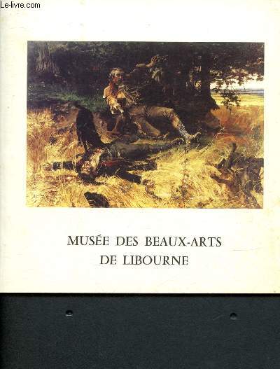 Catalogue d'exposition - Du 23 juin au 24 septembre 1989 : les girondins et la peinture d'Histoire dans les collections du Muse des Beaux-Arts de Libourne