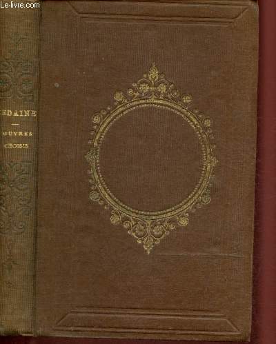 Oeuvres choisies : La philosophie sans le savoir - La Gageure imprvue - Le diable  quatre - Le Roi et le Permier - Les Sabots - Le dserteur - Rose et Colas - Le Magnifique - Les femmes venges - Flix - Aucssin et Nicolette - Richard Coeur de Lion ...