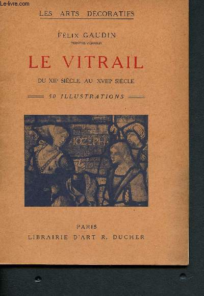 Le vitrail : Du XIIe sicle au XVIIIe sicle