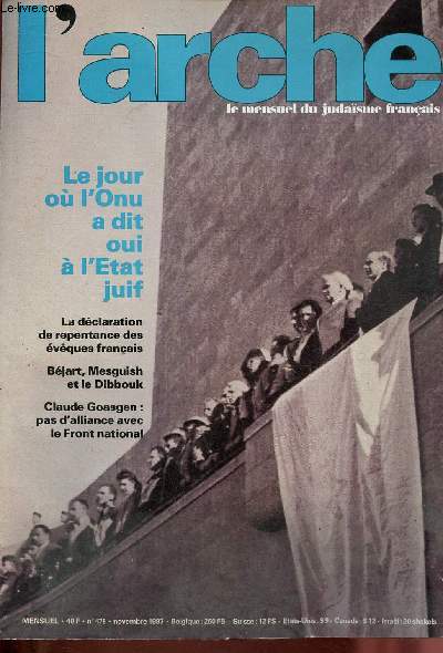 L'arche - n478 - Novembre 1997 : L'extrme droite ne dcolre pas, O va le judasme ?, L'encyclopdie judo-isralite universelle, Racines : Les Chaplin des temps anciens, Moussa Abadi, un parcours - la collection Pierre Lvy au muse de Troyes