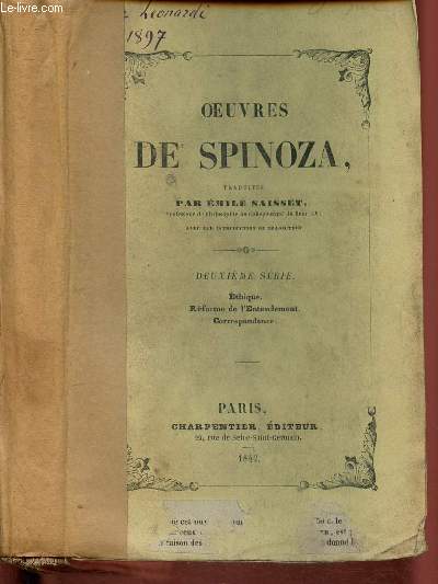 Oeuvres de Spinoza : Ethique, Rforme de l'Entendement, Correspondance