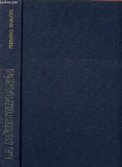 La mditerrane - 1 volume - Tome I : L'espace et l'histoire + Tome II : les hommes et l'hritage