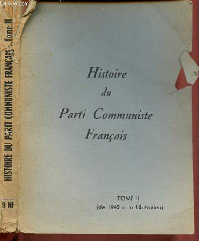 Histoire du Parti Communiste Franais Tome II : De 1940  la libration