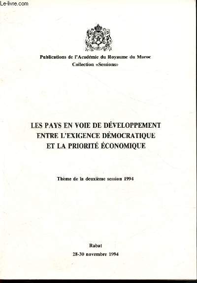 Acadmia - revue de l'Acadmie du Royaume de Maros - Deuxime session 1994 - Rabat, 28-30 Novembre 1994 : Les pays en voie de dveloppement entre l'exigence dmocratique et la priorit conomique