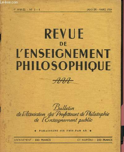 Revue de l'enseignement philosophique n3 et 4 - 4e anne -Janvier - mars 1954 : Philosophie et littrature, par Madeleine Barthlmy - A propos du raisonnement synthtique, par G. Maug - L'exercice de correction, compte rendu