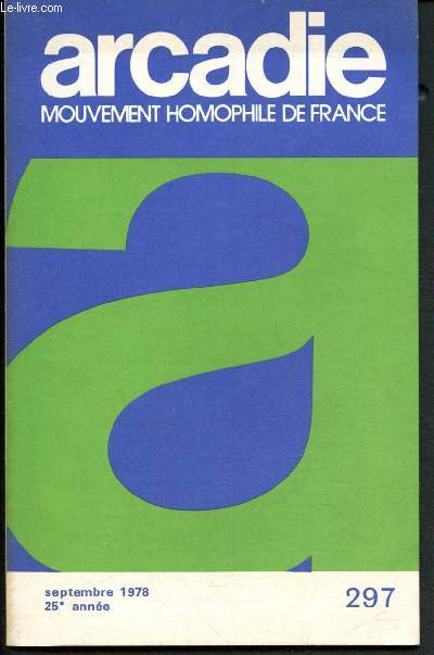 Arcadie - Mouvement homophile de France, Revue littraire et scientifique n297 - Septembre 1978 - 25e anne : Le regard des autres - L'exposition de Besanon - 