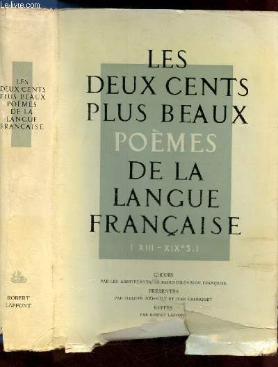 Les deux cent plus beaux pomes de la langue franaise (XIIIe au XIXe sicles), choisis par les auditeurs de la Radio-Tlvision Franaise