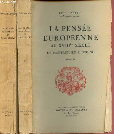 La pense europenne au XVIIIme sicle de Montesquieu  Lessing - Tomes I et II