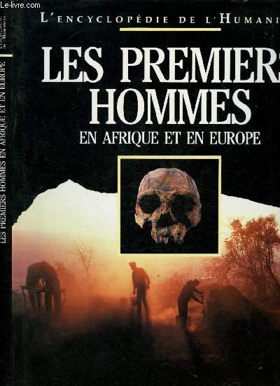 Les premiers hommes en Afrique et en Europe (L'encyclopdie de l'humanit)