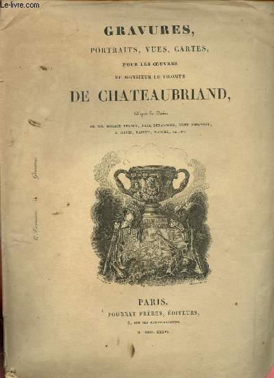 Gravures, portraits, vues, cartes pour les oeuvres de Monsieur le Vicomte de Chateaubriand : Napolon 1812 - Chute du Niagara - Elle exhale son dernier soupir sans efforts sans douleur, St-Louis