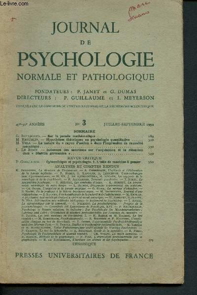 Journal de psychologie normale et pathologique n3 - Juillet-Septembre 1954 - 47e - 51e annes : Sur la pense mathmatiques, par G. Bouligand - Hypothses thoriques en psychologie quantitative - La nature du 