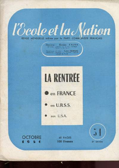 L'cole et la Nation - N51 - 6e anne - Octobre 1956 : La rentre en France, en U.R.S.S, aux U.S.A. - Un manuel de lgislation ouvrire, par Simone Badia - Pour le 
