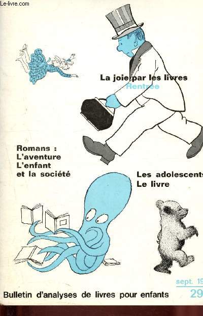 Bulletin d'analyses de livres pour enfants n 29 - septembre 1972 : Dialogue entre auteur et critique : la parole est  Jacqueline Cervon - livres pour adolescents - L'aventure, par Isabelle Jan - L'enfant et la socit : Le roi Mathias 1er ...