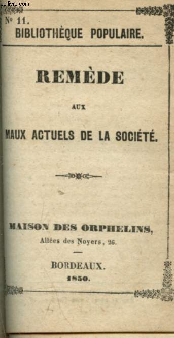 Remde aux maux actuels de la Socit (Bibliothque populaire n11)