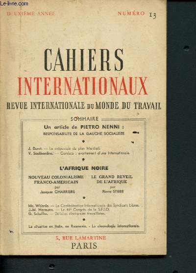 Cahiers internationaux - Revue internationale du monde du travail - n13 - Janvier 1950 : Responsabilit de la gauche socialiste, par Pietro Nenni - le crpuscule du plan Marshall, par J. Duret - Le grand rveil de l'Afrique Noire