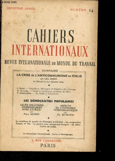 Cahiers internationaux - Revue internationale du monde du travail - n14 - Fvrier - Mars 1950 : Crise de l'anticommunisme en Italie, par L. Basso - Les relations commerciales entre les pays de l'Est, par P. George - Aspects de l'conomie tchcoslovaque